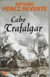 book cover of Cabo Trafalgar un relato naval by Arturo Pérez-Reverte