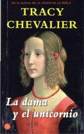 book cover of La Dama Y El Unicornio by Tracy Chevalier