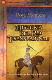book cover of Historia Del Rey Transparente by Rosa Montero