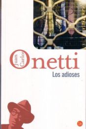 book cover of Los adioses by Juan Carlos Onetti