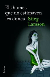 book cover of Los hombres que no amaban a las mujeres by Stieg Larsson