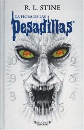 book cover of La hora de las pesadillas (Escritura Desatada) by Robert Lawrence Stine