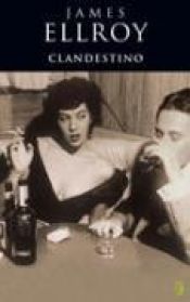 book cover of Clandestino by James Ellroy