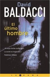 book cover of El ultimo hombre (La Trama by David Baldacci