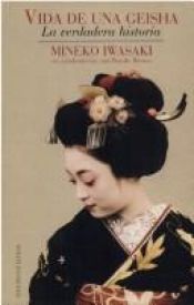 book cover of Vida De Una Geisha: La Verdadera Historia by Mineko Iwasaki
