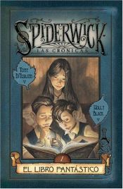 book cover of Spiderwick cronicas: El libro fantastico (Spiderick Cronicas by Holly Black
