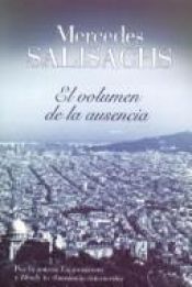 book cover of El volumen de la ausencia by Mercedes Salisachs