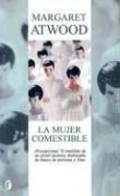 book cover of La mujer comestible by Margaret Atwood