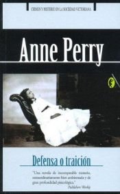 book cover of Defensa o traición by Anne Perry