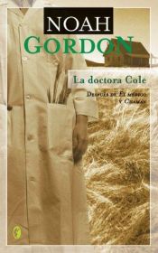book cover of La doctora Cole by Noah Gordon