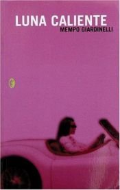 book cover of Luna caliente (Byblos: Narrativa) by Mempo Giardinelli