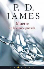 book cover of Muerte en la clínica privada by P. D. James