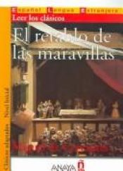 book cover of El retablo de las maravillas (Nivel Inicial; 400-700 palabras) (Clasicos Adaptados by Miguel de Cervantes Saavedra