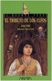 book cover of El Tributo De Los Elfos (Cuentos, Mitos Y Libros-Regalo) by César Vidal