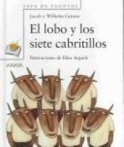 book cover of El lobo y los siete cabritillos by Jacob Ludwig Karl Grimm