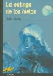 book cover of La esfinge de los hielos by Julio Verne