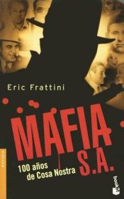 book cover of Mafia: S. A. 100 Anos De Cosa Nostra (Espasa Hoy) by Eric Frattini
