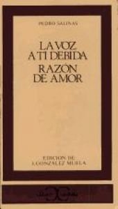 book cover of La Voz a Ti Debida y Razon de Amor by Pedro Salinas