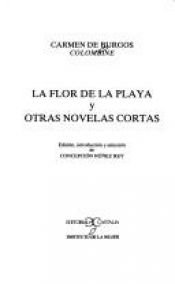 book cover of "La Flor De La Playa" Y Otras Novellas Cortas (Biblioteca de escritoras) by Carmen de Burgos
