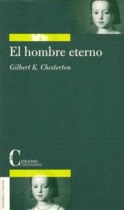 book cover of El hombre eterno/ The Everlasting Man by G. K. Chesterton
