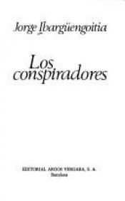 book cover of Los conspiradores by Jorge Ibargüengoitia