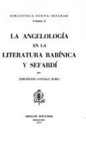 book cover of La angelologia en la literatura rabinica y sefardi (Biblioteca Nueva sefarad) by Concepcion Gonzalo Rubio