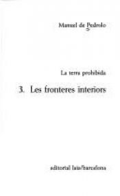 book cover of Les Fronteres interiors by Manuel de Pedrolo