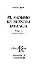 book cover of El sadismo de nuestra infancia by Terenci Moix