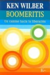 book cover of Boomeritis: Un camino hacia la liberacion by Ken Wilber