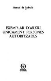 book cover of Exemplar d'arxiu, únicament persones autoritzades by Manuel de Pedrolo