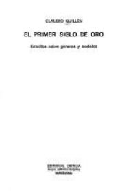 book cover of El primer Siglo de Oro : estudio sobre géneros y modelos by Claudio Guillén