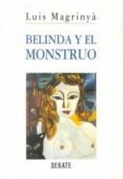 book cover of Belinda Y El Monstruo by Luis Magrinyà