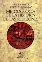 book cover of Metodologia de la Historia de las Religiones by Mircea Eliade