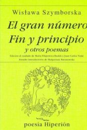 book cover of El Gran Numero Fin y Principio by María Filipowicz-Rudek|Wisława Szymborska