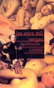 book cover of Las once mil vergas by Guillaume Apollinaire