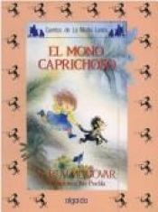 book cover of El mono caprichoso by Antonio Rodríguez Almodóvar