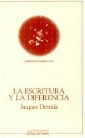 book cover of La Escritura y La Diferencia by Jacques Derrida