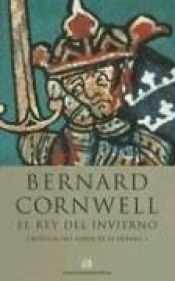 book cover of El rey del invierno by Bernard Cornwell