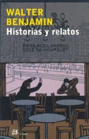 book cover of Historias y relatos by Walter Benjamin