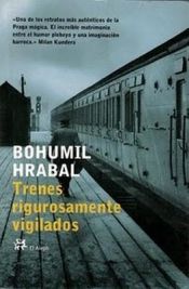 book cover of Trenes Rigurosamente Vigilados by Bohumil Hrabal