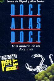book cover of Doce a Las Doce: Coleccion Para Que Leas Level 2 by Na