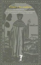 book cover of Giotto y los Oradores: La Vision de la Pintura en los Humanistas Italianos y el Descubrimiento de la Composicion Pictoria 1350-1450 by Michael Baxandall
