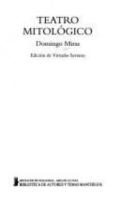 book cover of Teatro mitologico (Biblioteca de autores y temas manchegos) by Domingo Miras