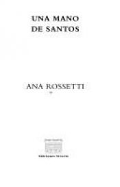 book cover of Una Mano de Santos (Las Tres Edades) by Ana Rossetti