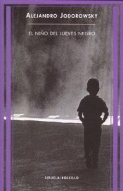 book cover of El nino del jueves negro by Alejandro Jodorowsky
