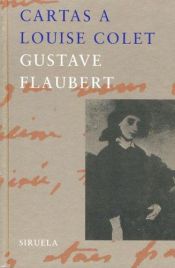 book cover of Cartas a Louis Colet by Gustave Flaubert