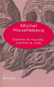 book cover of H.P. Lovecraft : contra el mundo, contra la vida by Michel Houellebecq