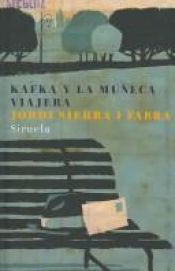 book cover of Kafka i la nina que se'n va anar de viatge by Jordi Sierra i Fabra