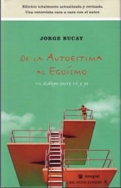 book cover of De la autoestima al egoísmo by Jorge Bucay