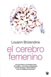 book cover of El cerebro femenino (The Female Brain) by Louann Brizendine